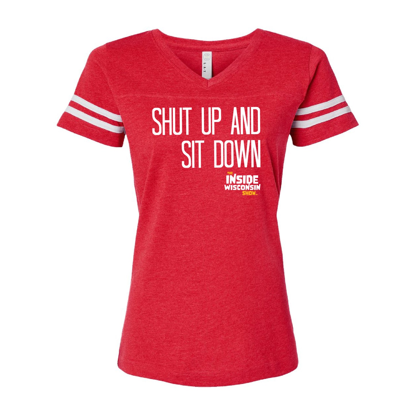 "Shut Up and Sit Down" Ladies Cut Football Tee