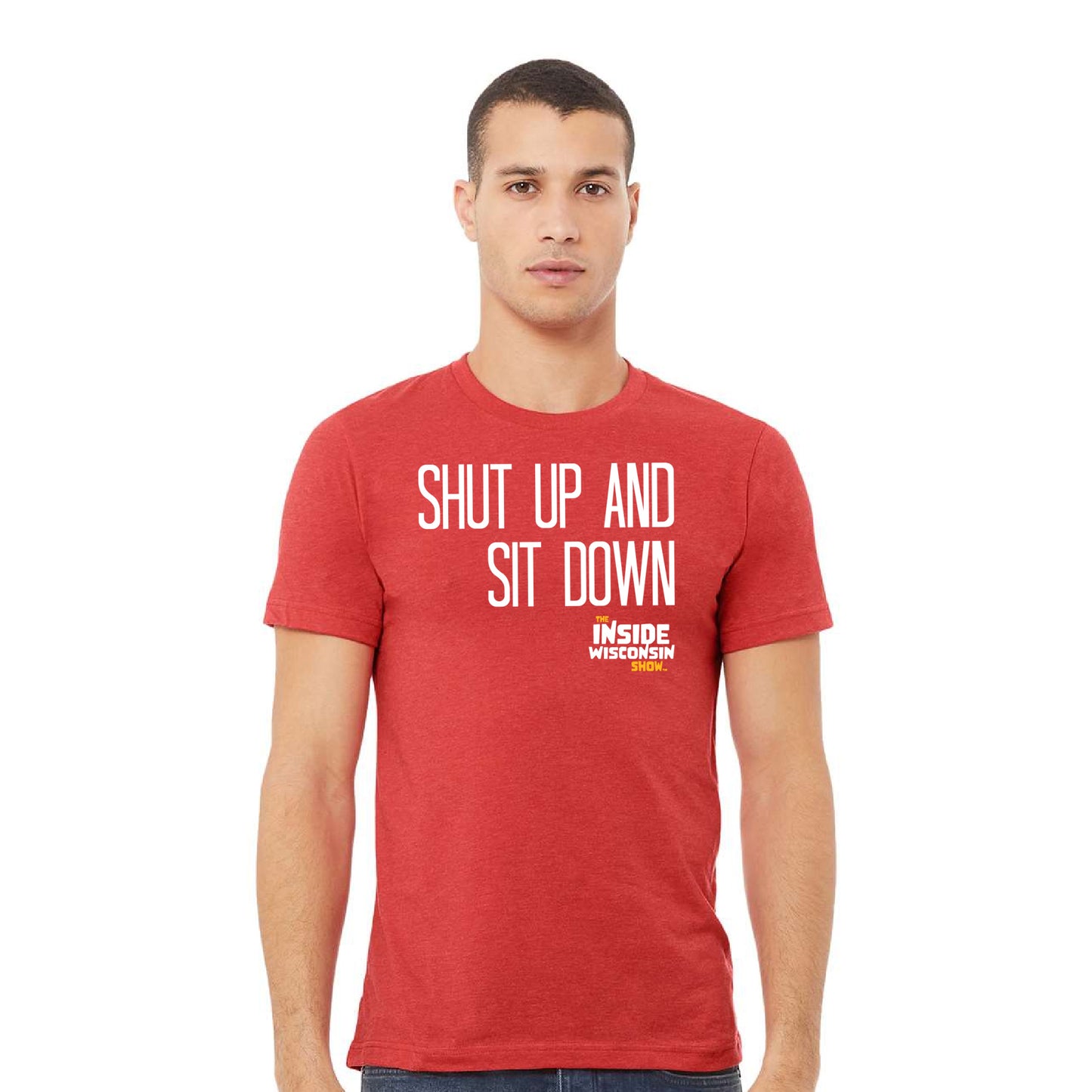 "Shut Up and Sit Down" T-Shirt - Many colors